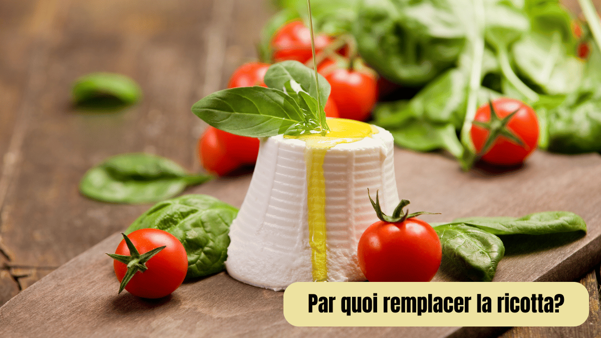 Par quoi remplacer la ricotta?