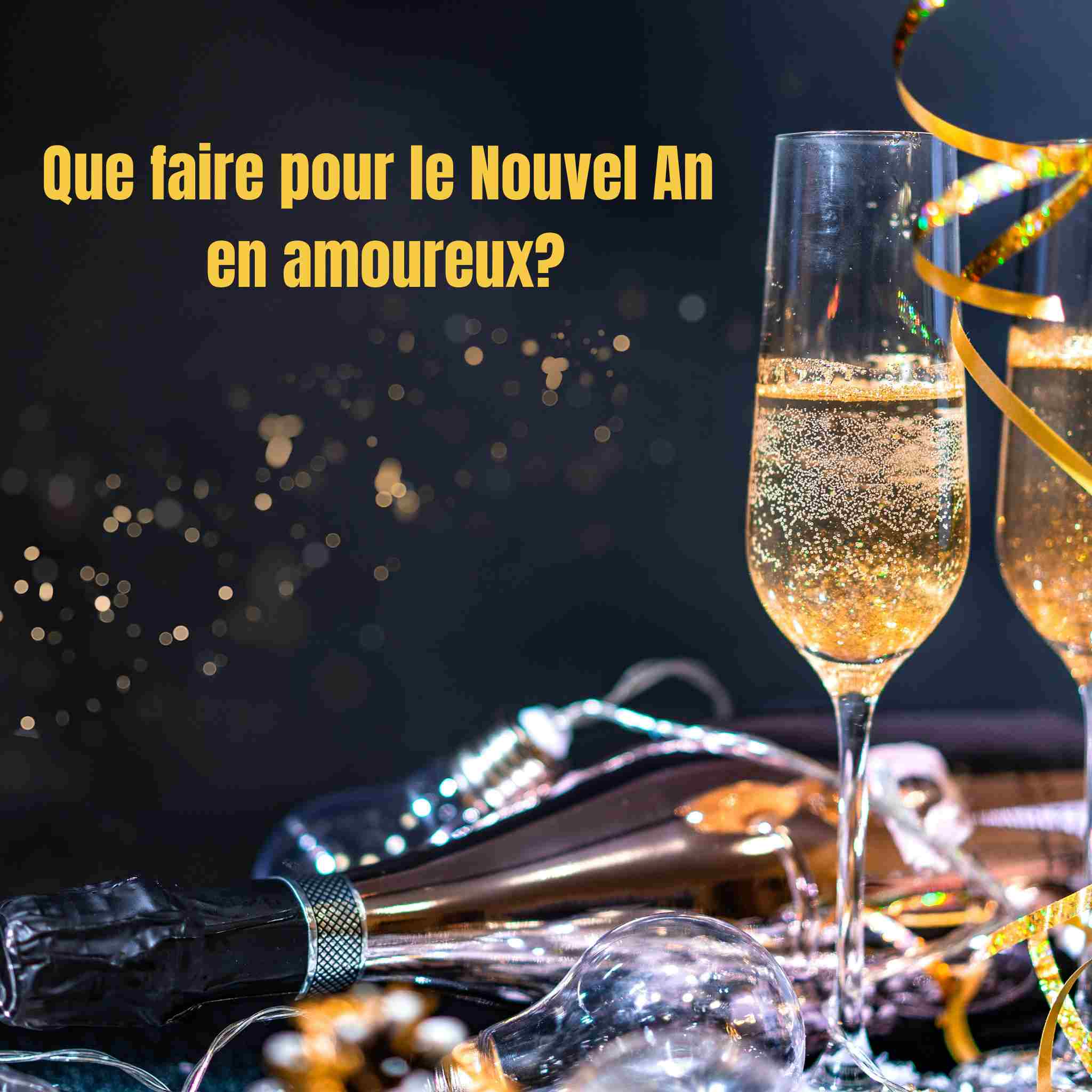 Que faire pour le Nouvel An en amoureux ? Idées, rituels et escapades à deux