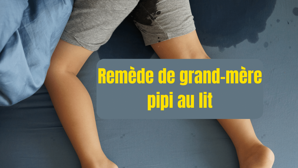 remede de grand mere pipi au lit