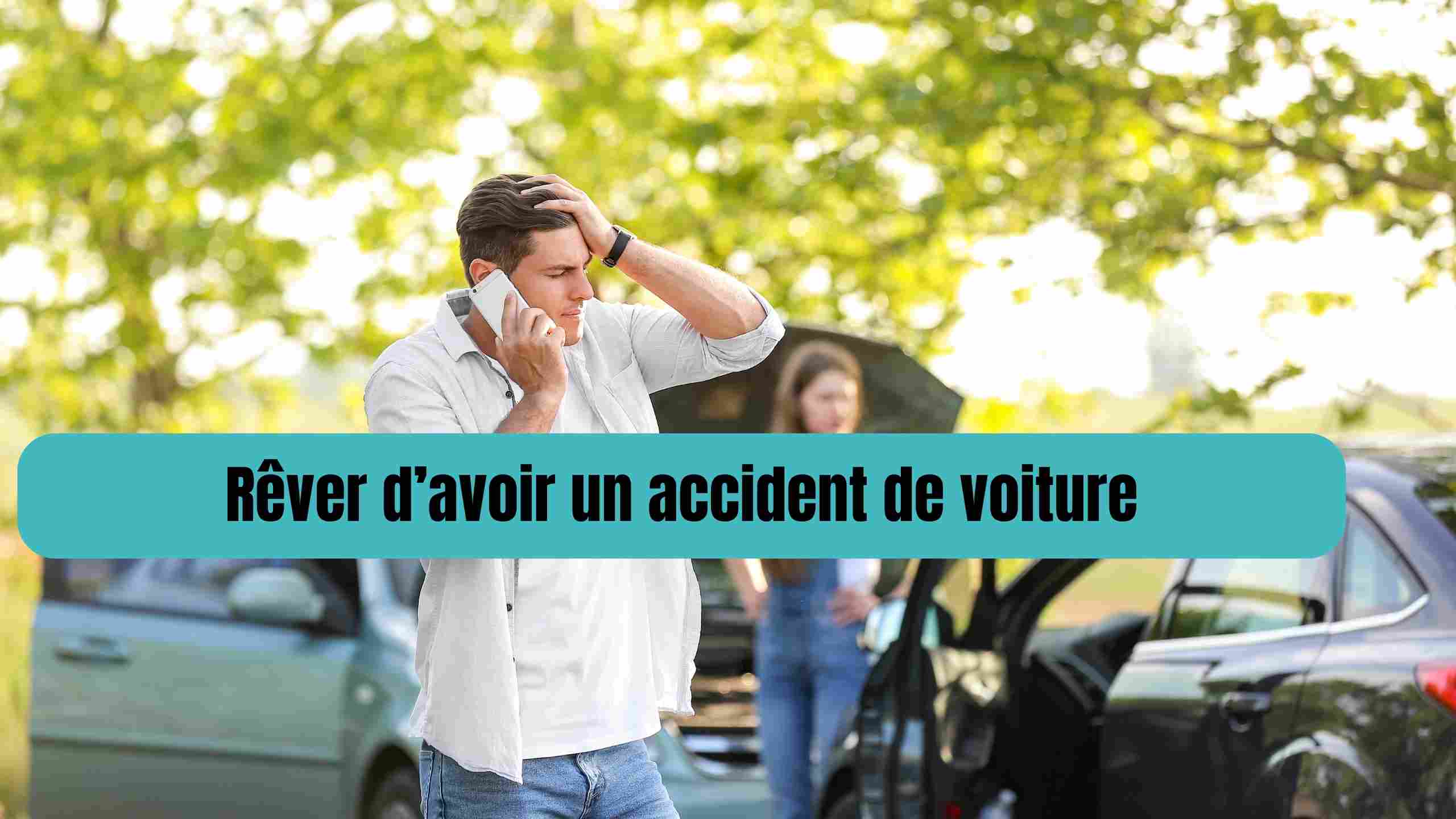 Rêver d’avoir un accident de voiture