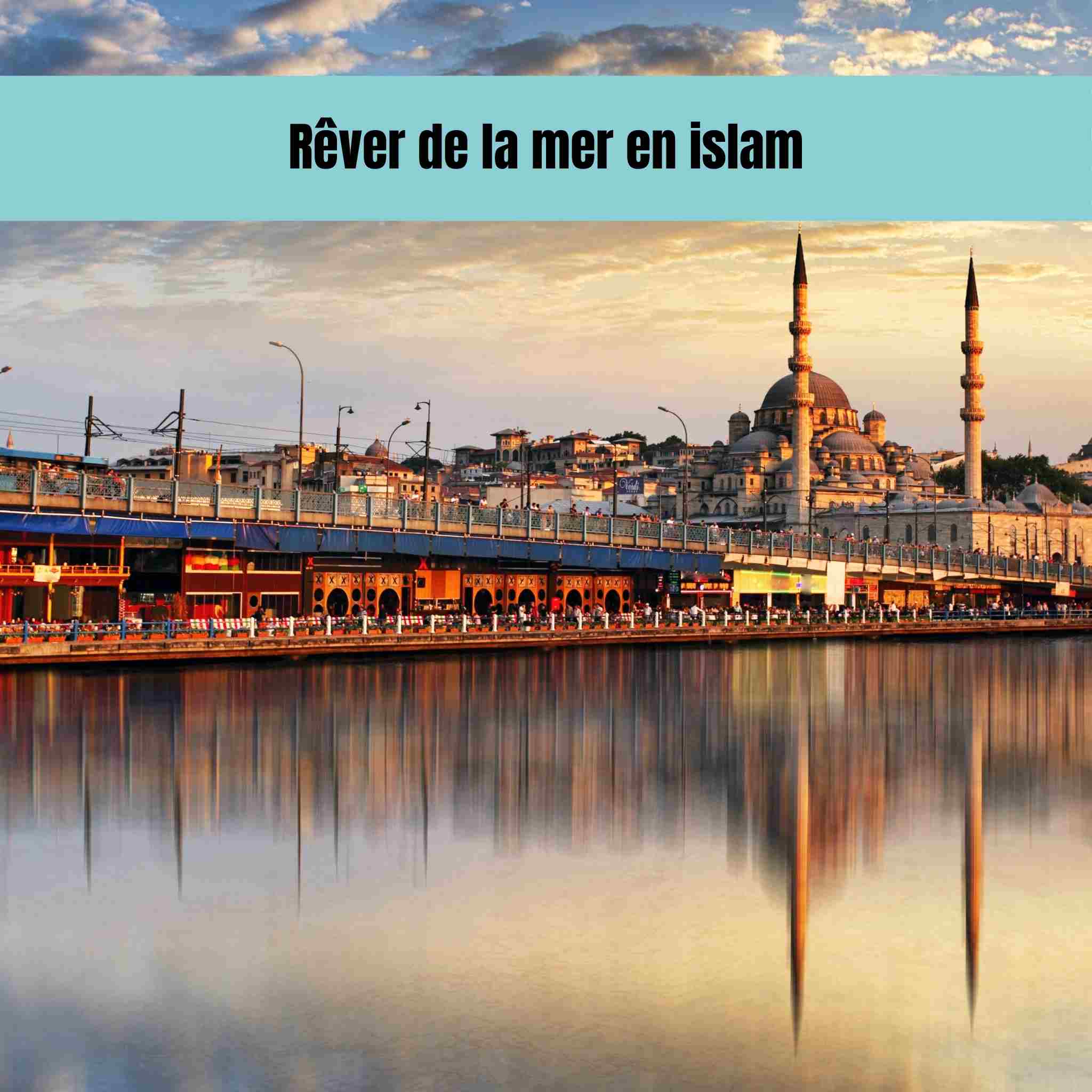rever de la mer islam​