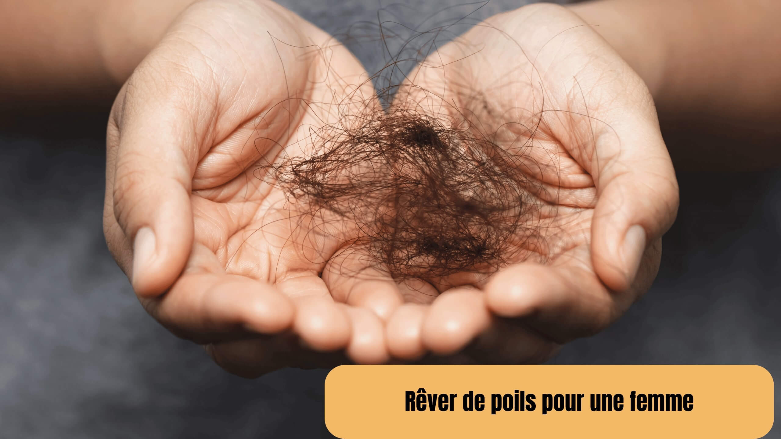 rêver de poils pour une femme