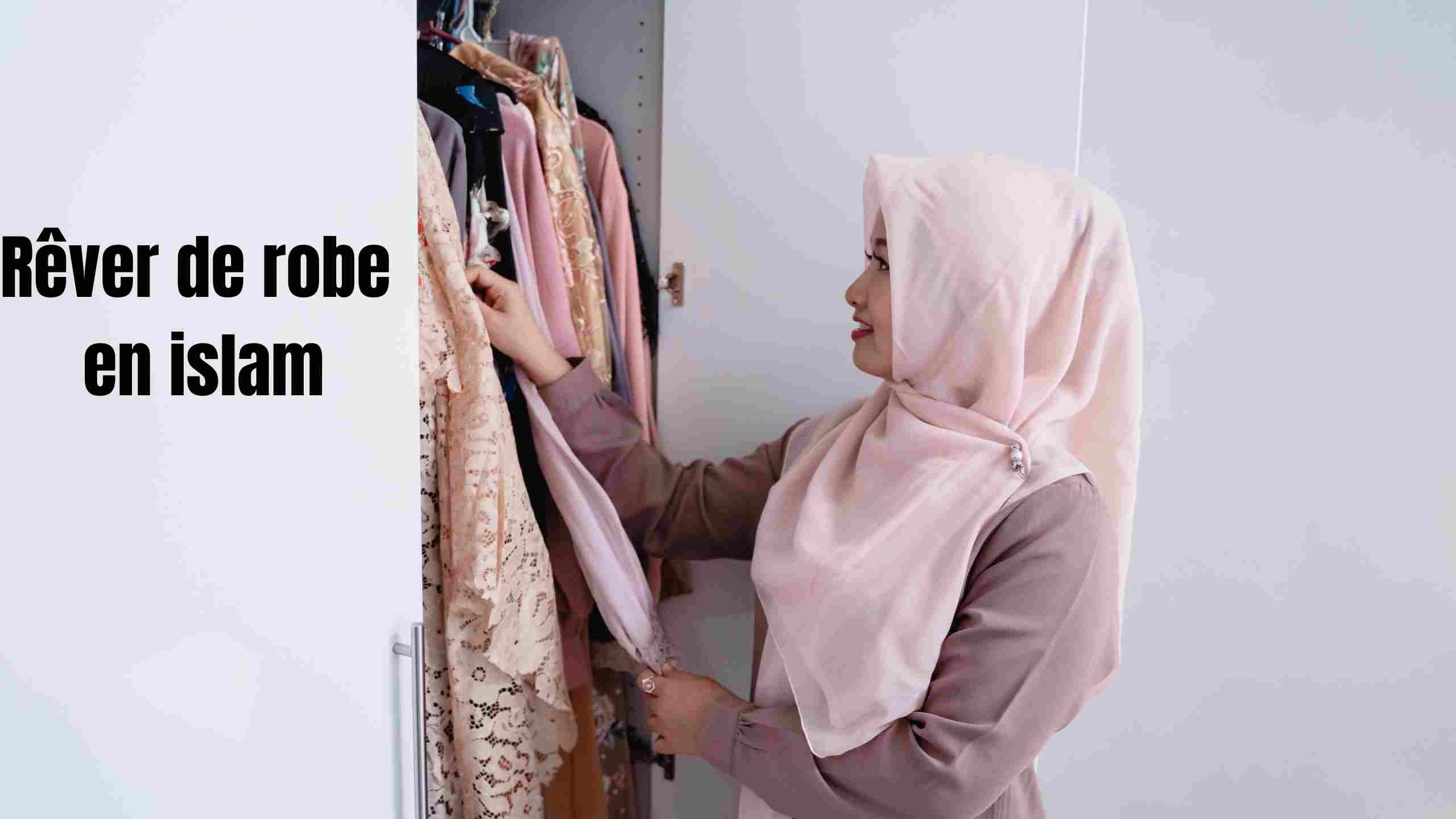 Rever de robe en islam