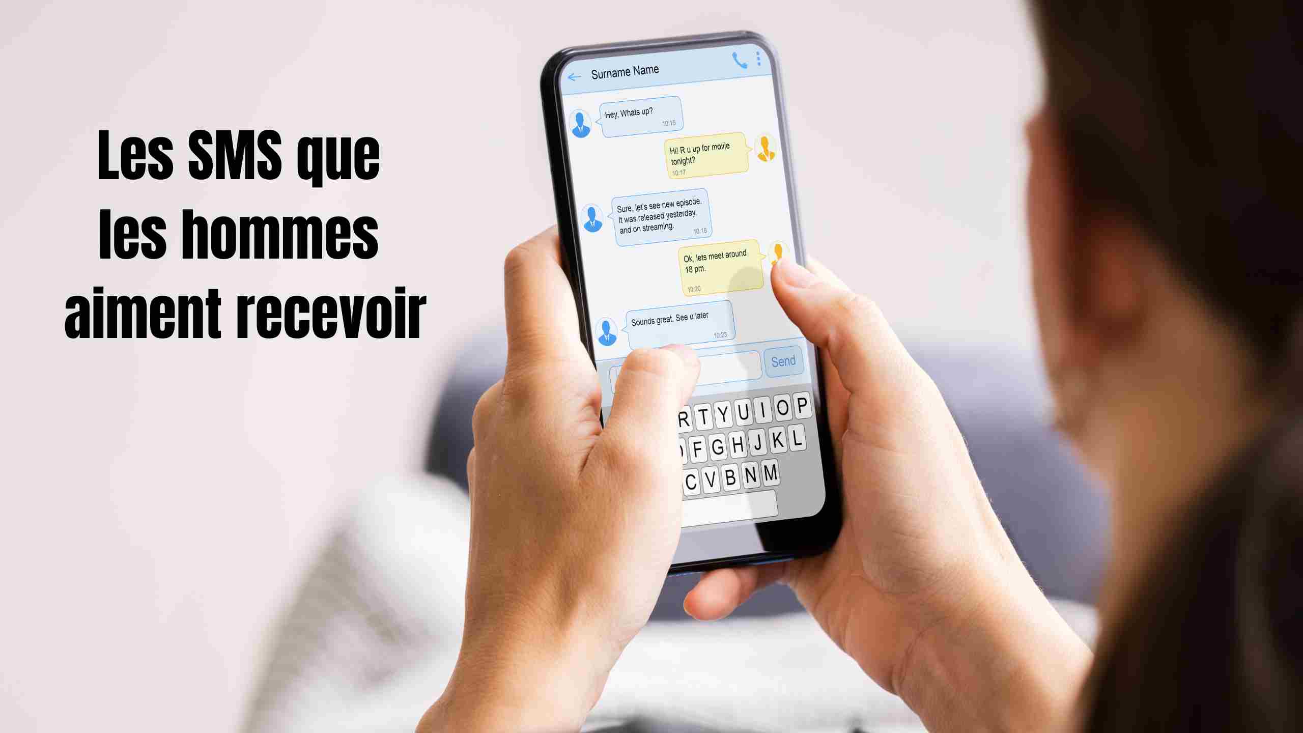 Les SMS que les hommes aiment vraiment recevoir : tendres, drôles ou coquins ?