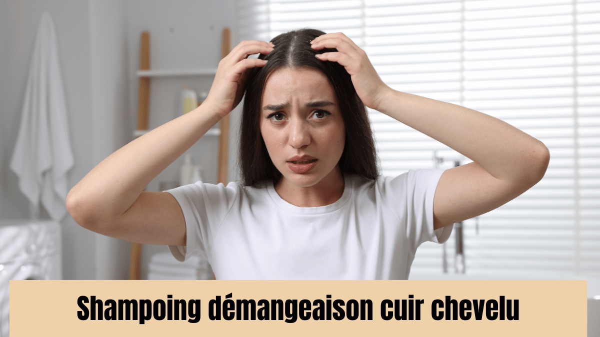 Shampoing démangeaison cuir chevelu