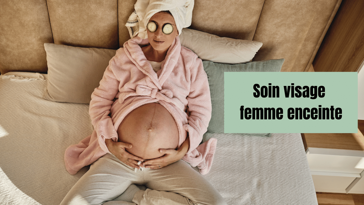 soin visage femme enceinte