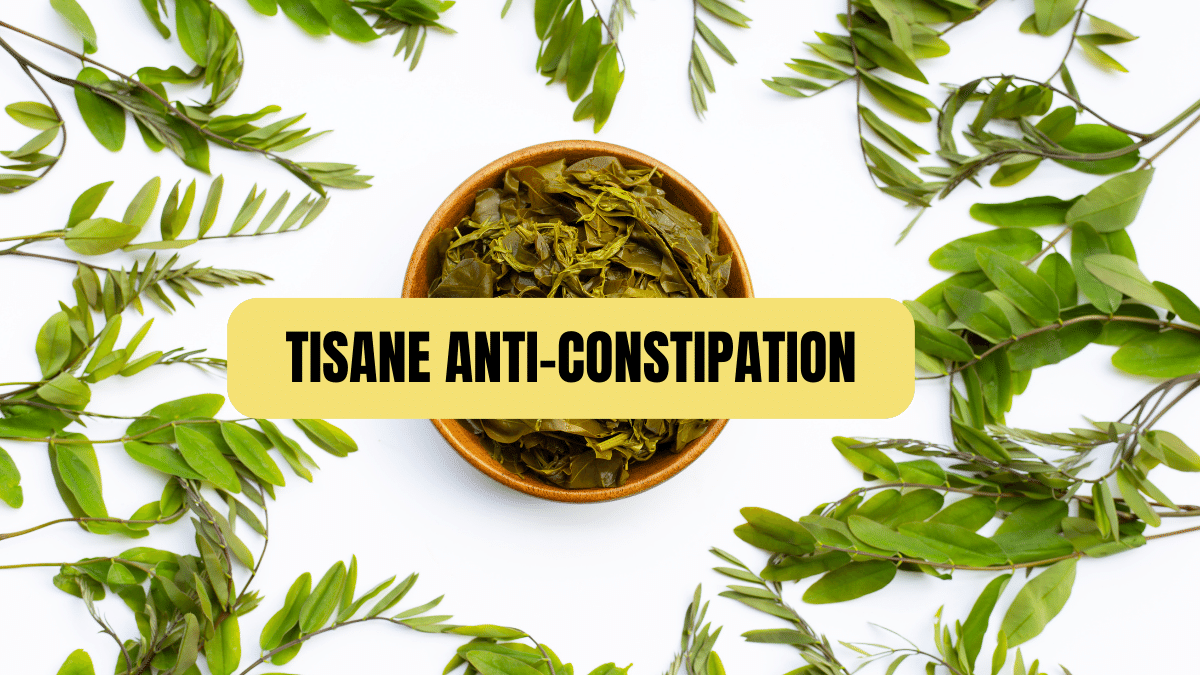 tisane anti constipation