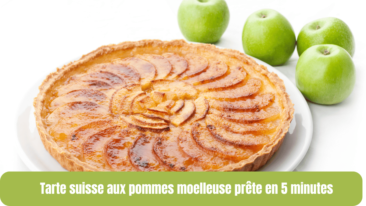 Tarte suisse aux pommes moelleuse prête en 5 minutes