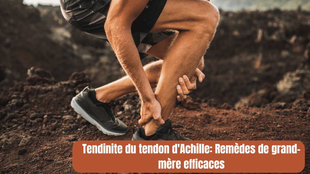 Tendinite du tendon d'Achille: Remèdes de grand-mère efficaces