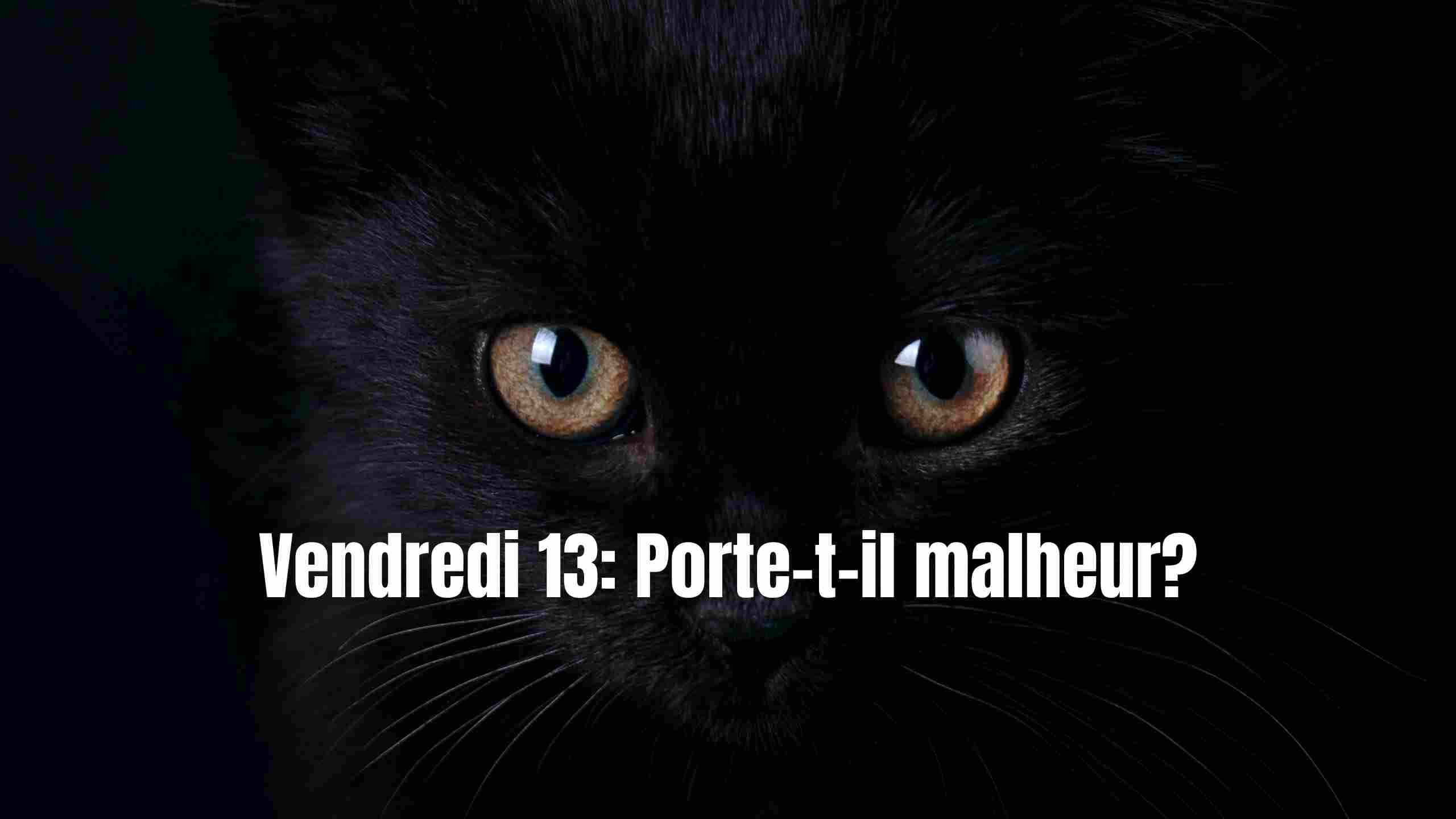 vendredi 13 porte-t-il malheur