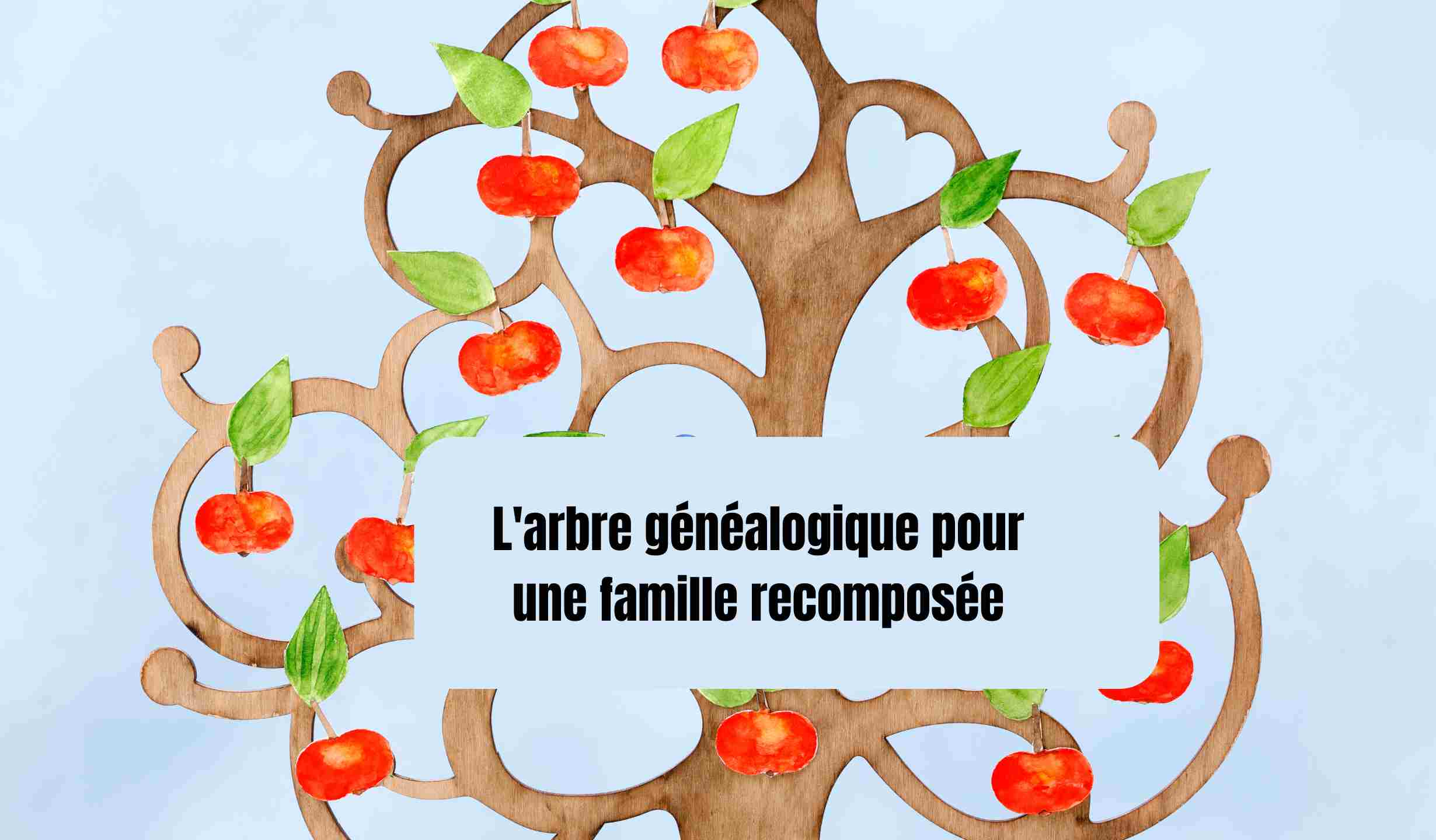 L'arbre généalogique pour une famille recomposée