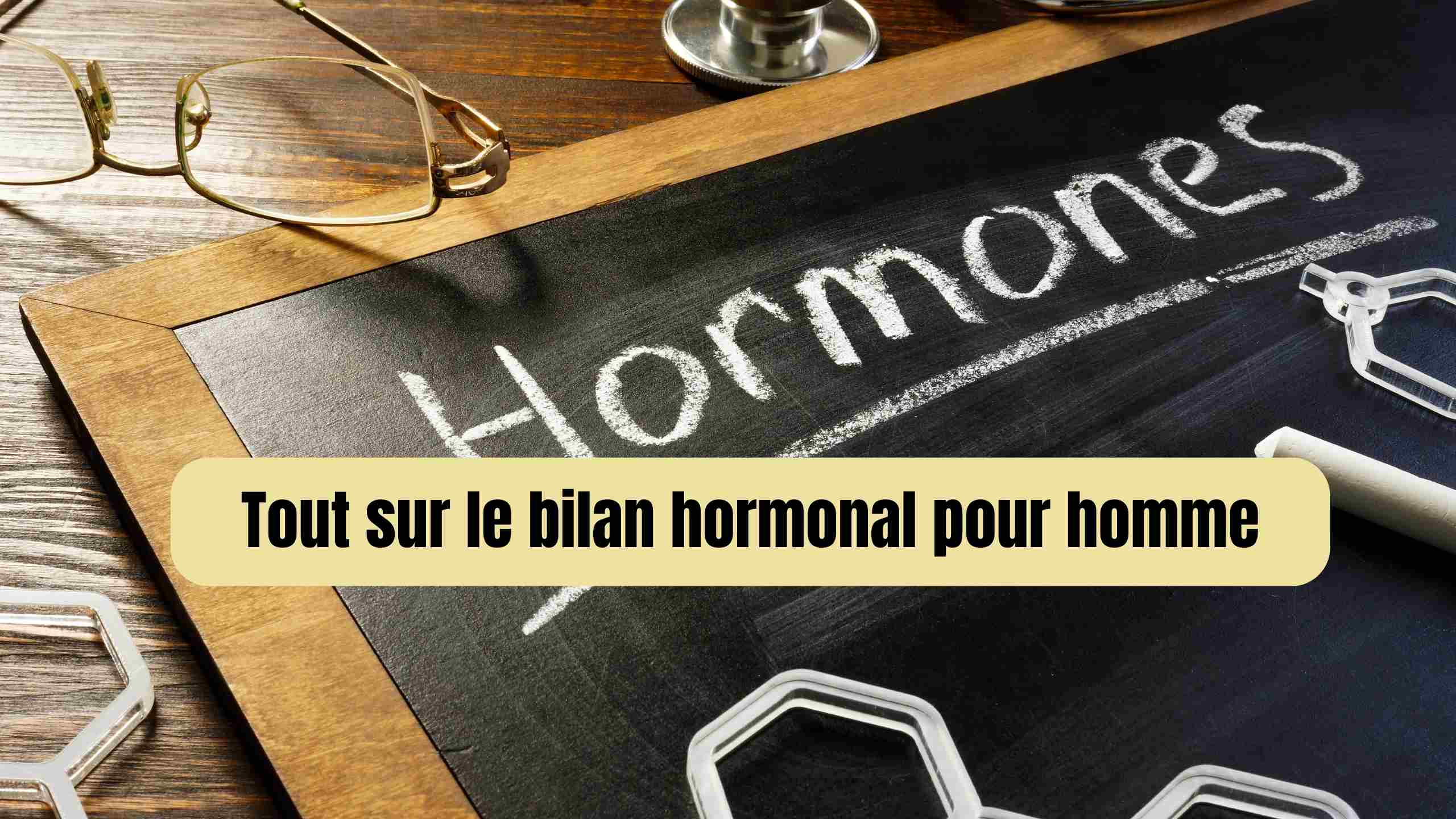 bilan hormonal homme