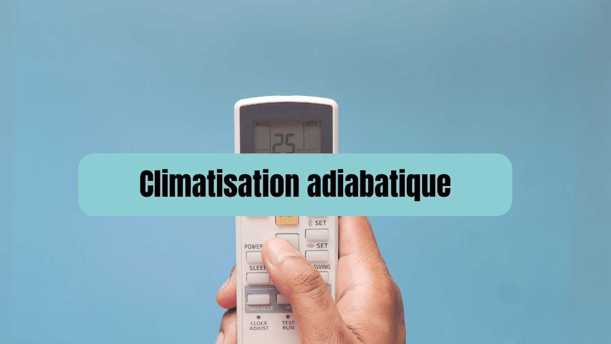 climatisation adiabatique