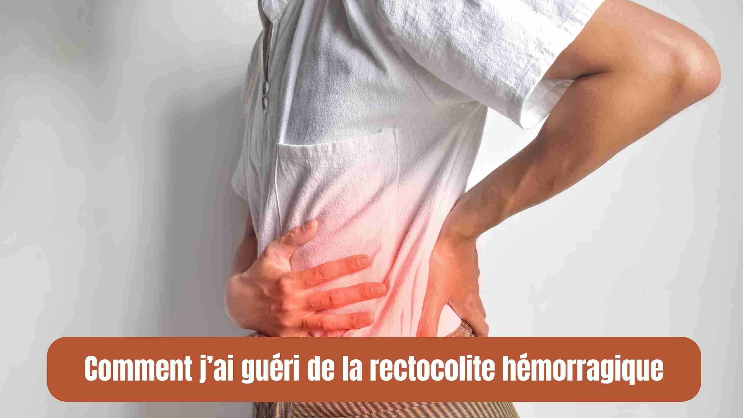 Comment j'ai guéri de la rectocolite hémorragique: mon parcours