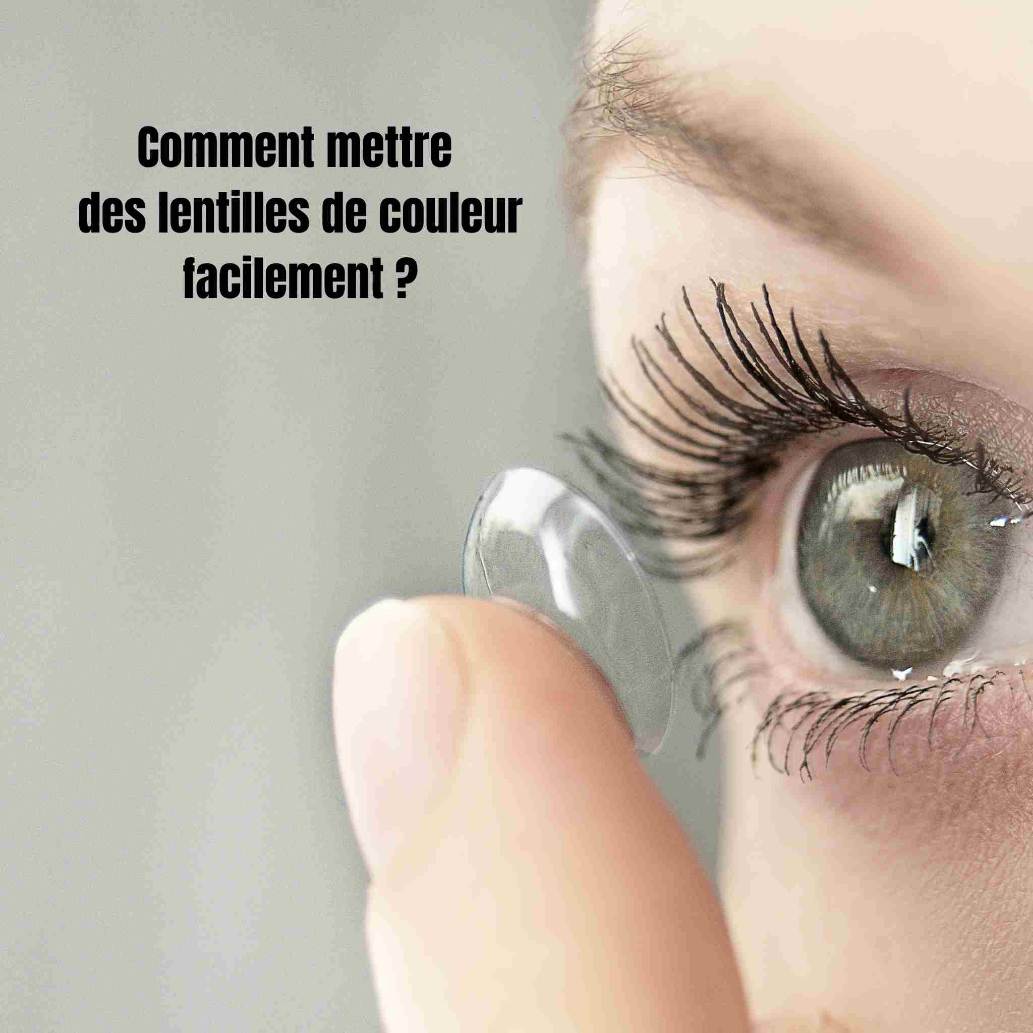 comment mettre des lentilles de couleur