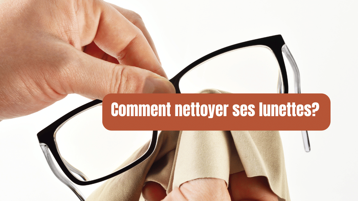 comment nettoyer ses lunettes