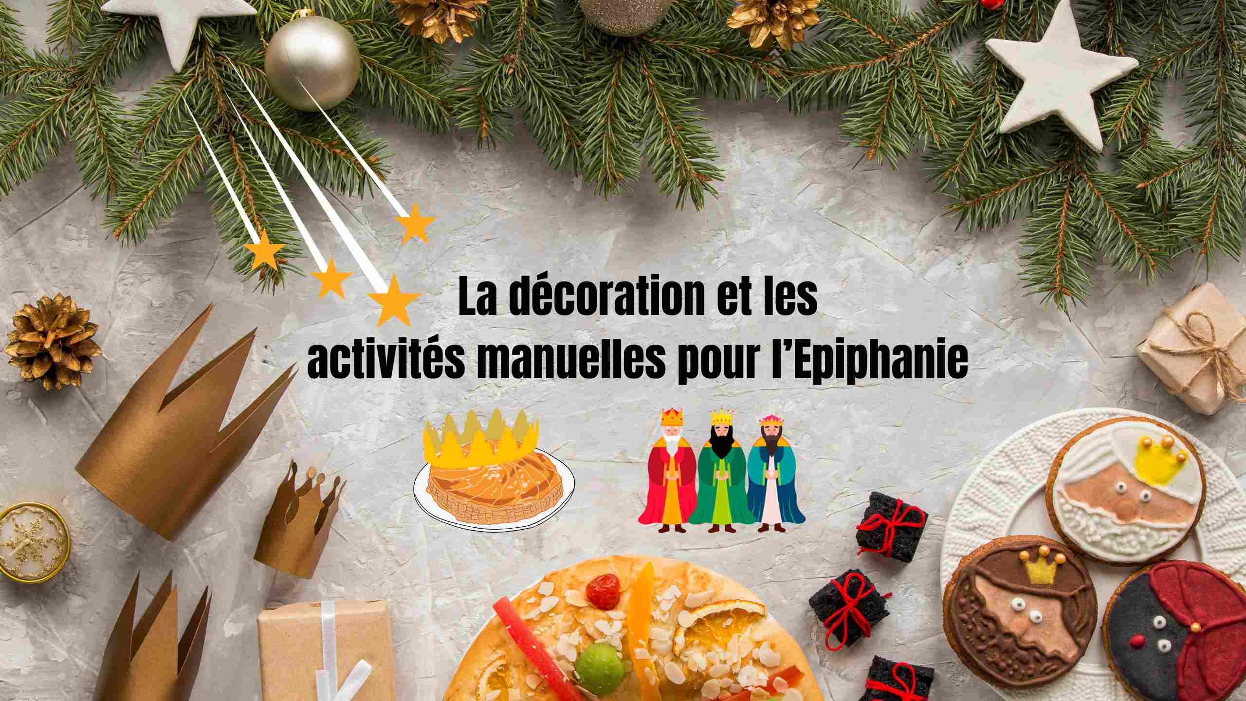 DECORATION ET ACTIVITES MANUELLES EPIPHANIE