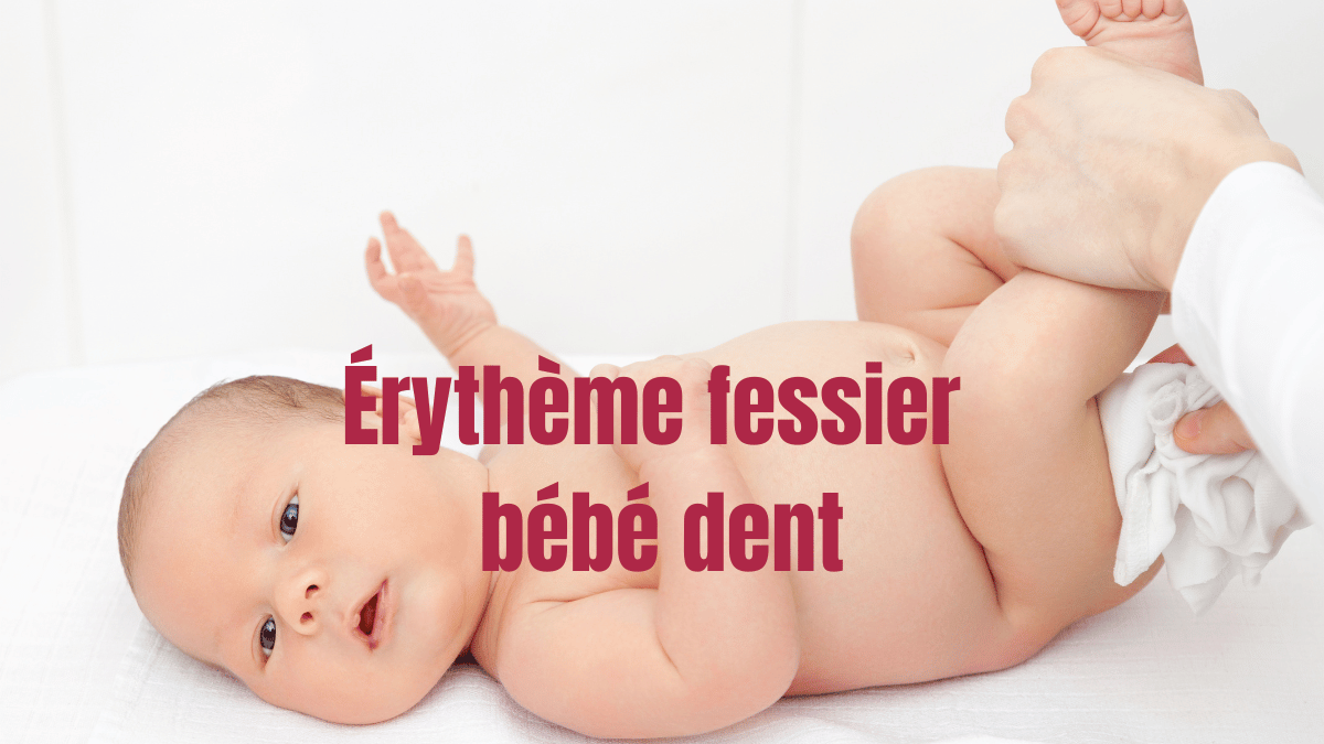 L'érythème fessier du bébé qui fait ses dents