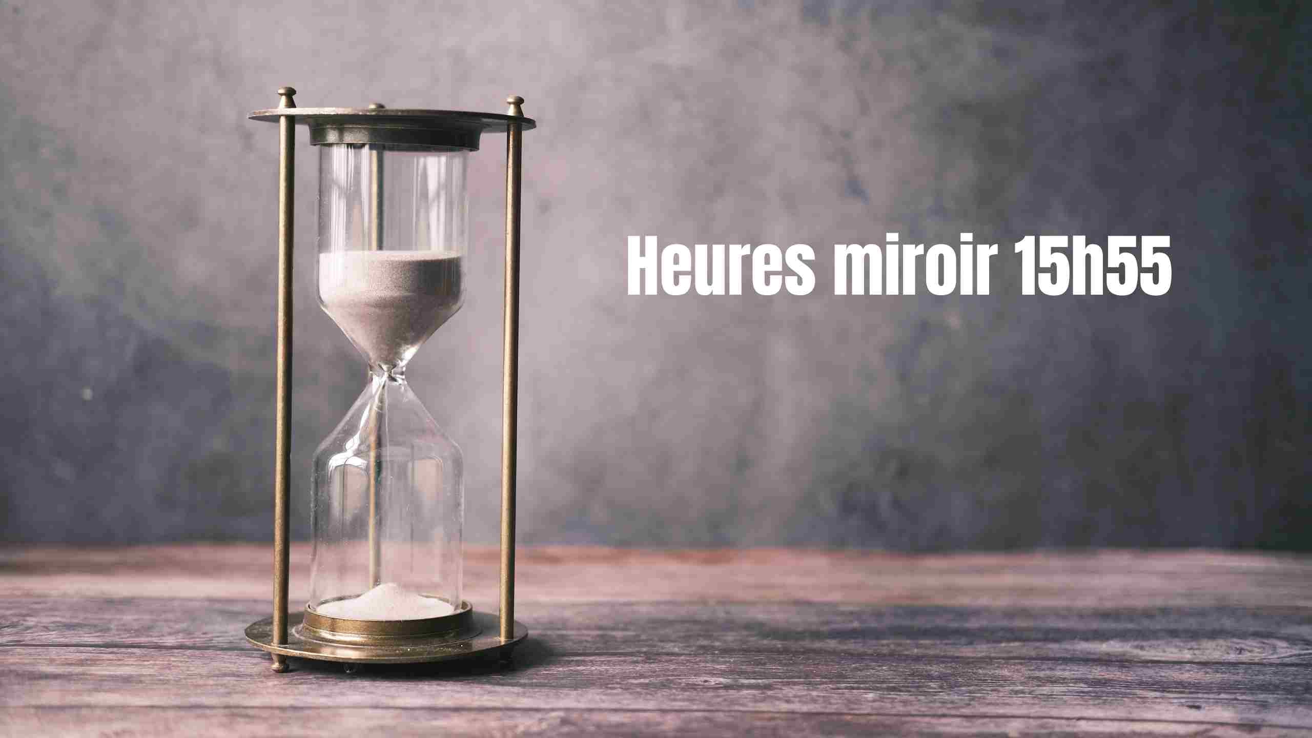 Les heures miroir à 15H55: Signification en amour