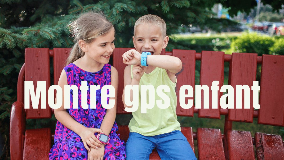 montre gps enfant