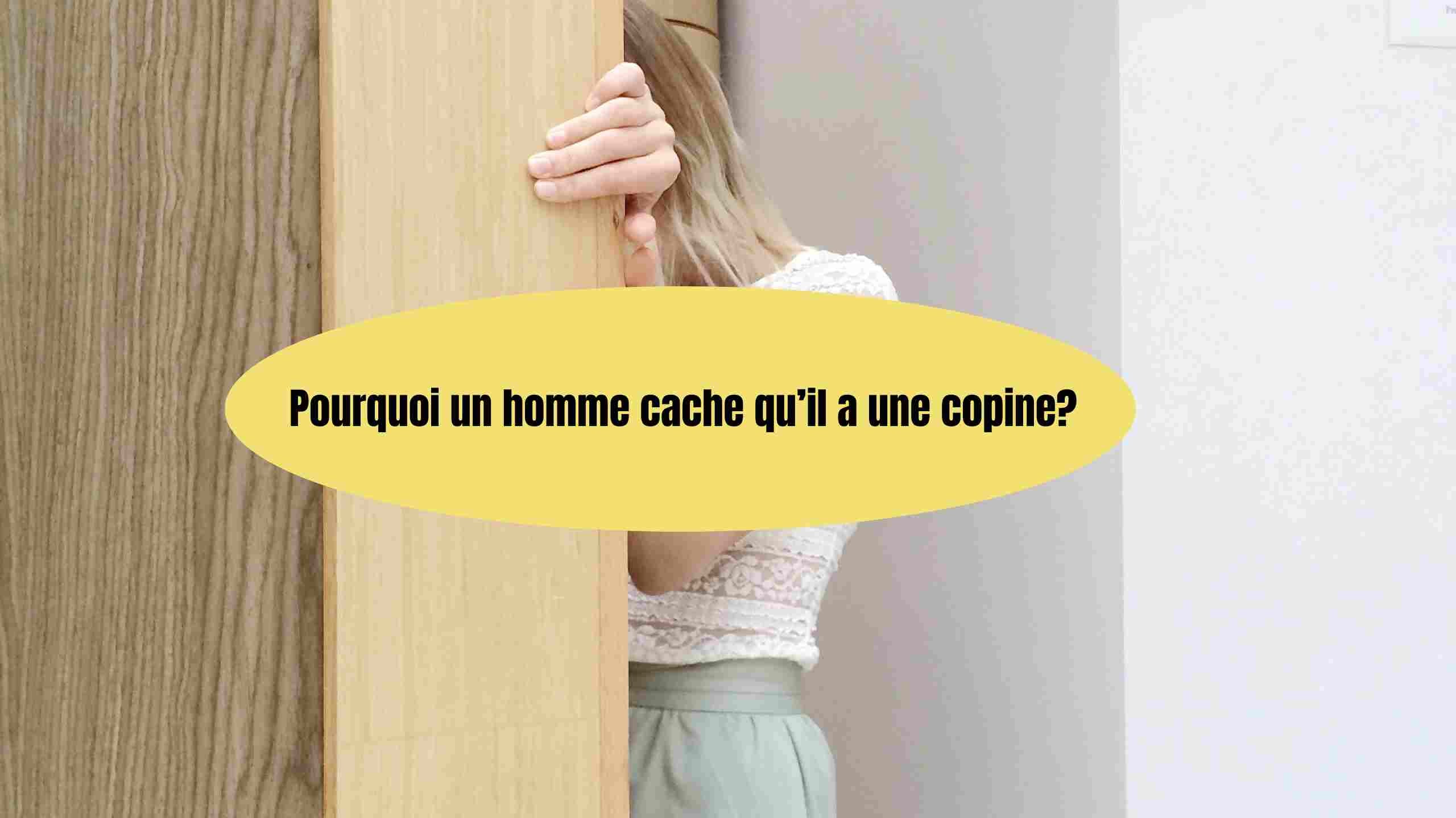 Pourquoi un homme cache qu'il a une copine?