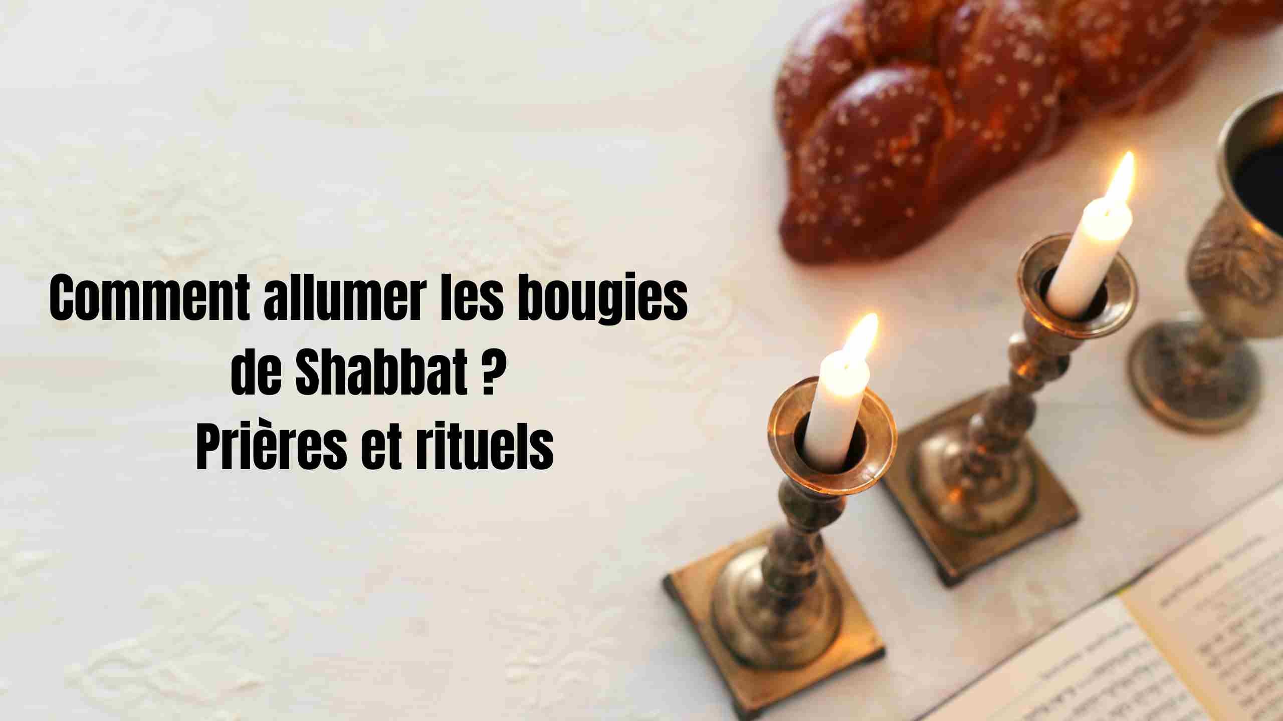 Comment allumer les bougies de Shabbat ? Prières et rituels