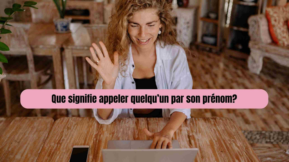 Quand Une Femme Vous Appelle Par Votre Prénom