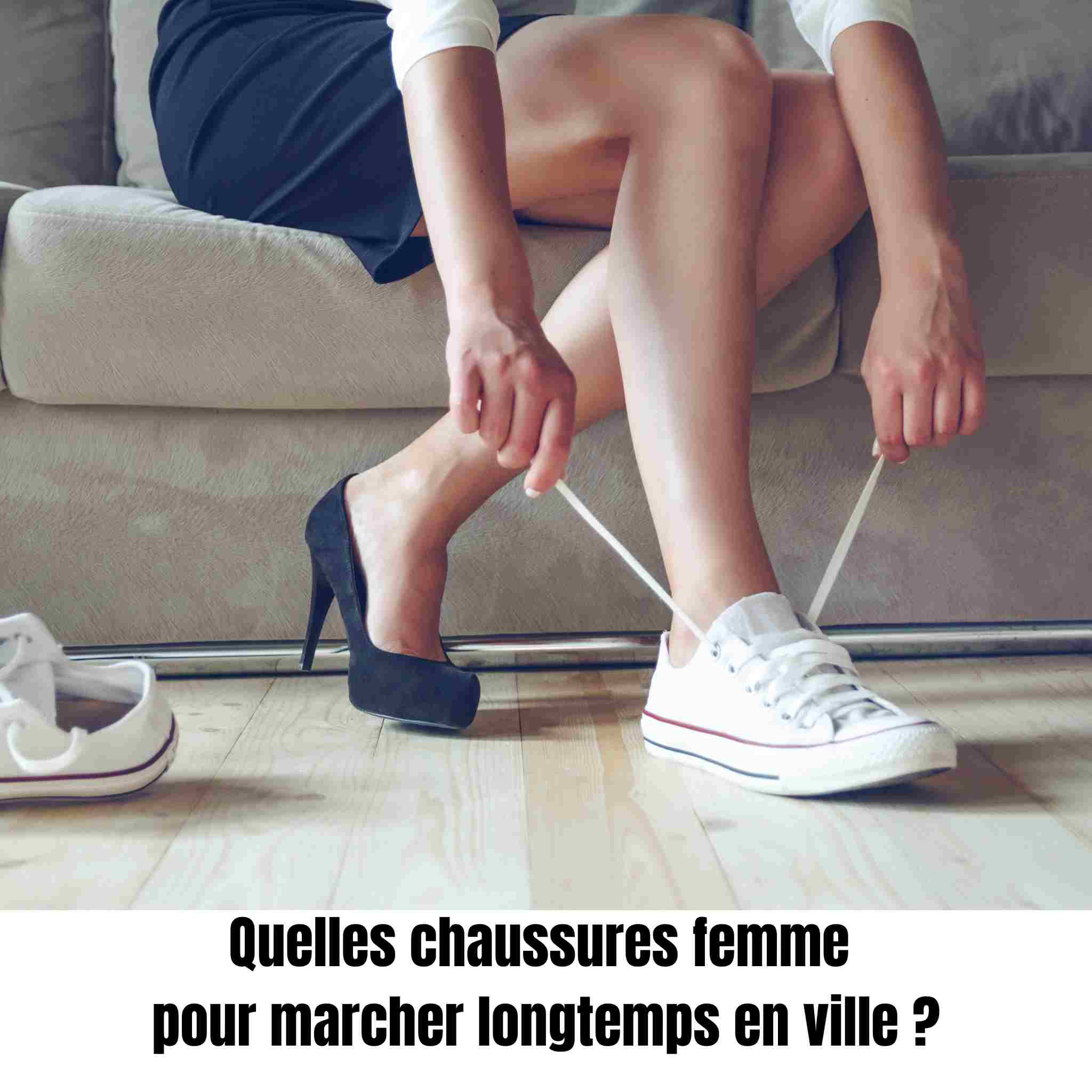 Quelles chaussures femme pour marcher longtemps en ville?