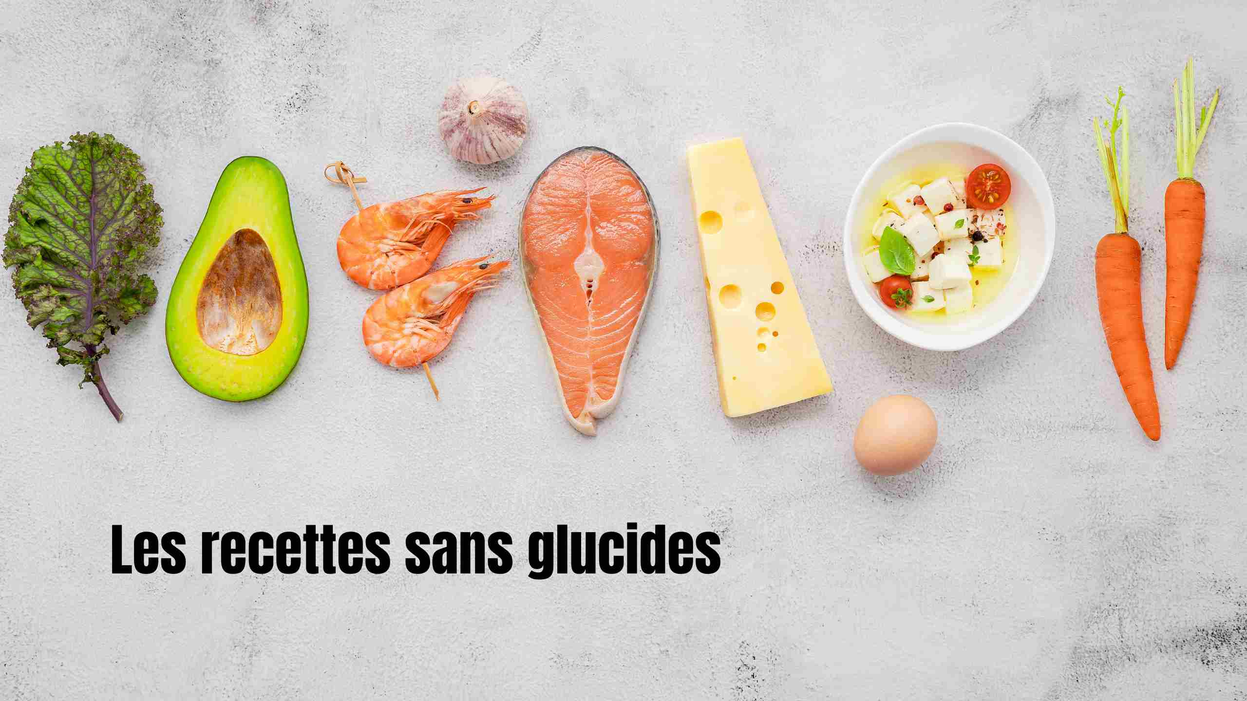 Sans glucides: les meilleures recettes