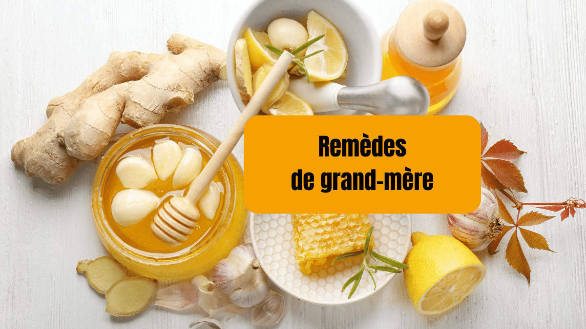 remedes de grand-mere mai juin