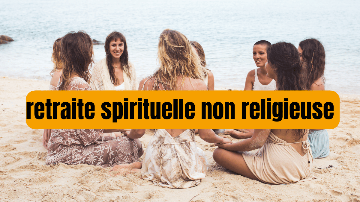 retraite spirituelle non religieuse