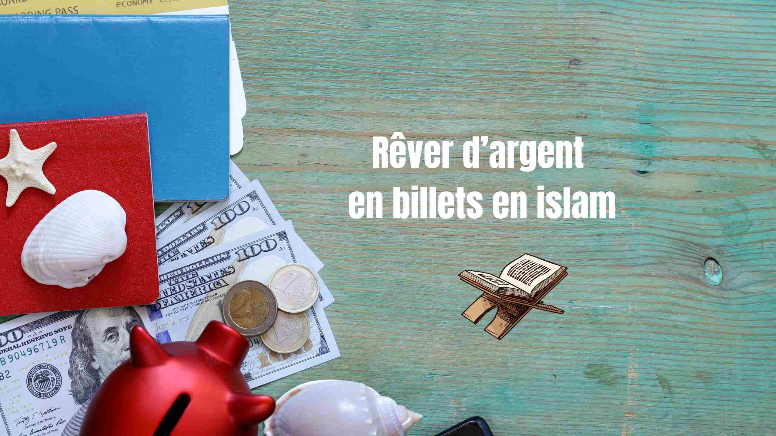 Rêver d'argent en billets en Islam : Significations et interprétations