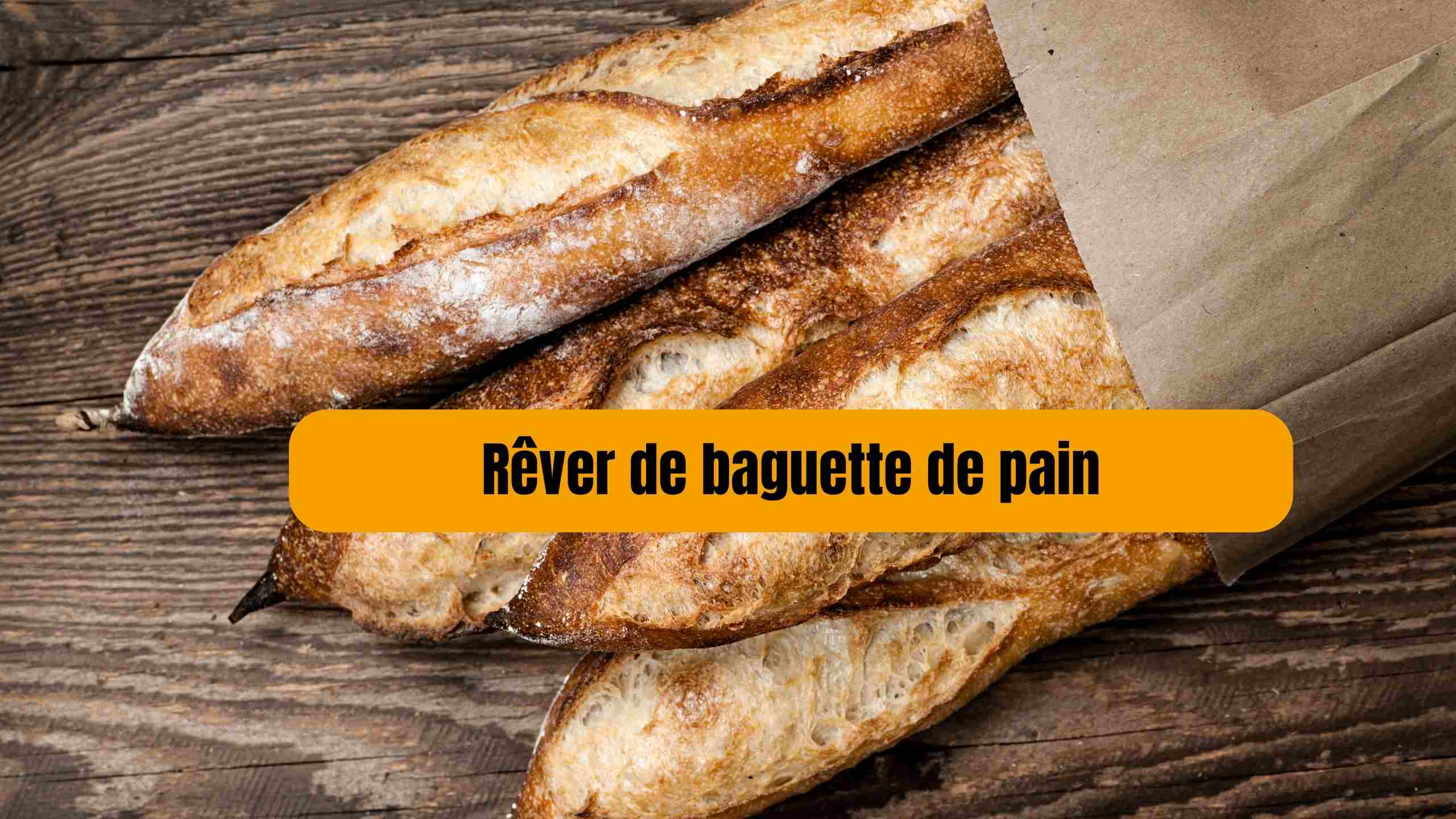 rever de baguette de pain