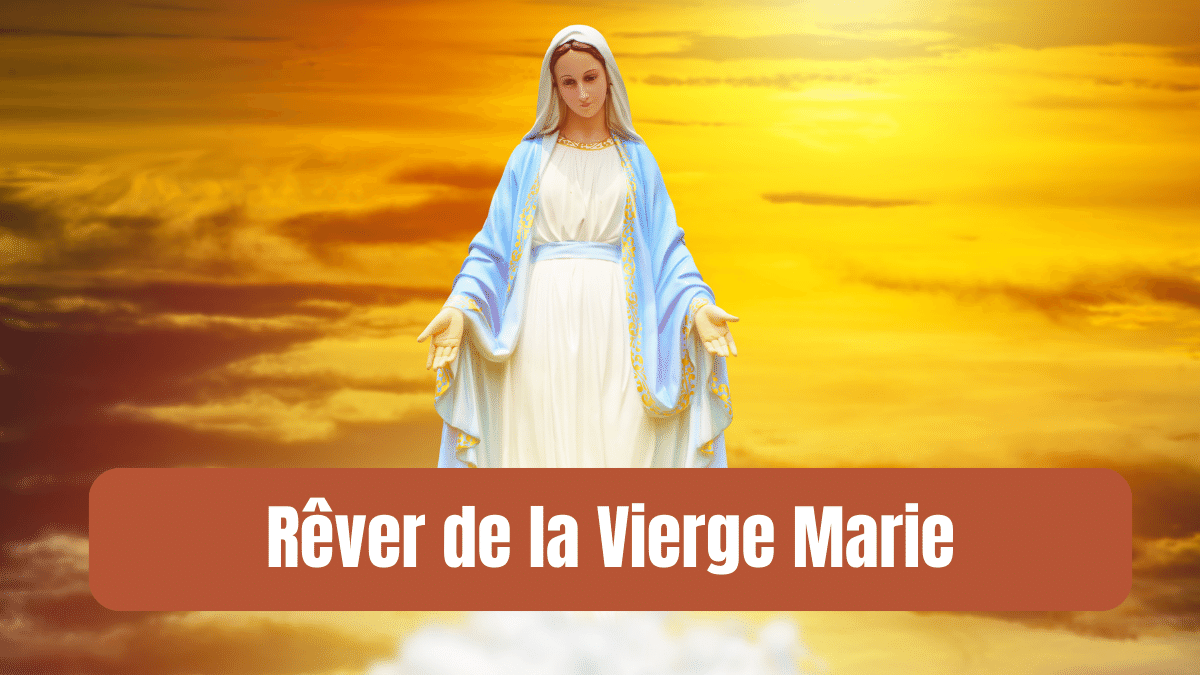 rever de la vierge marie