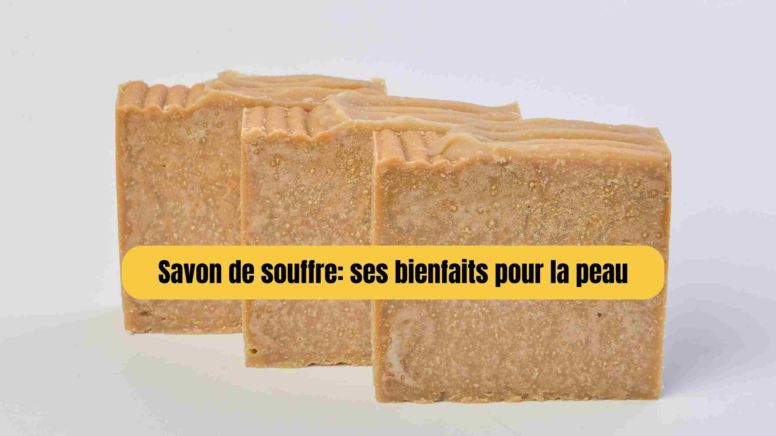 savon de souffre