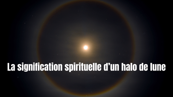 signification spirituelle halo de lune