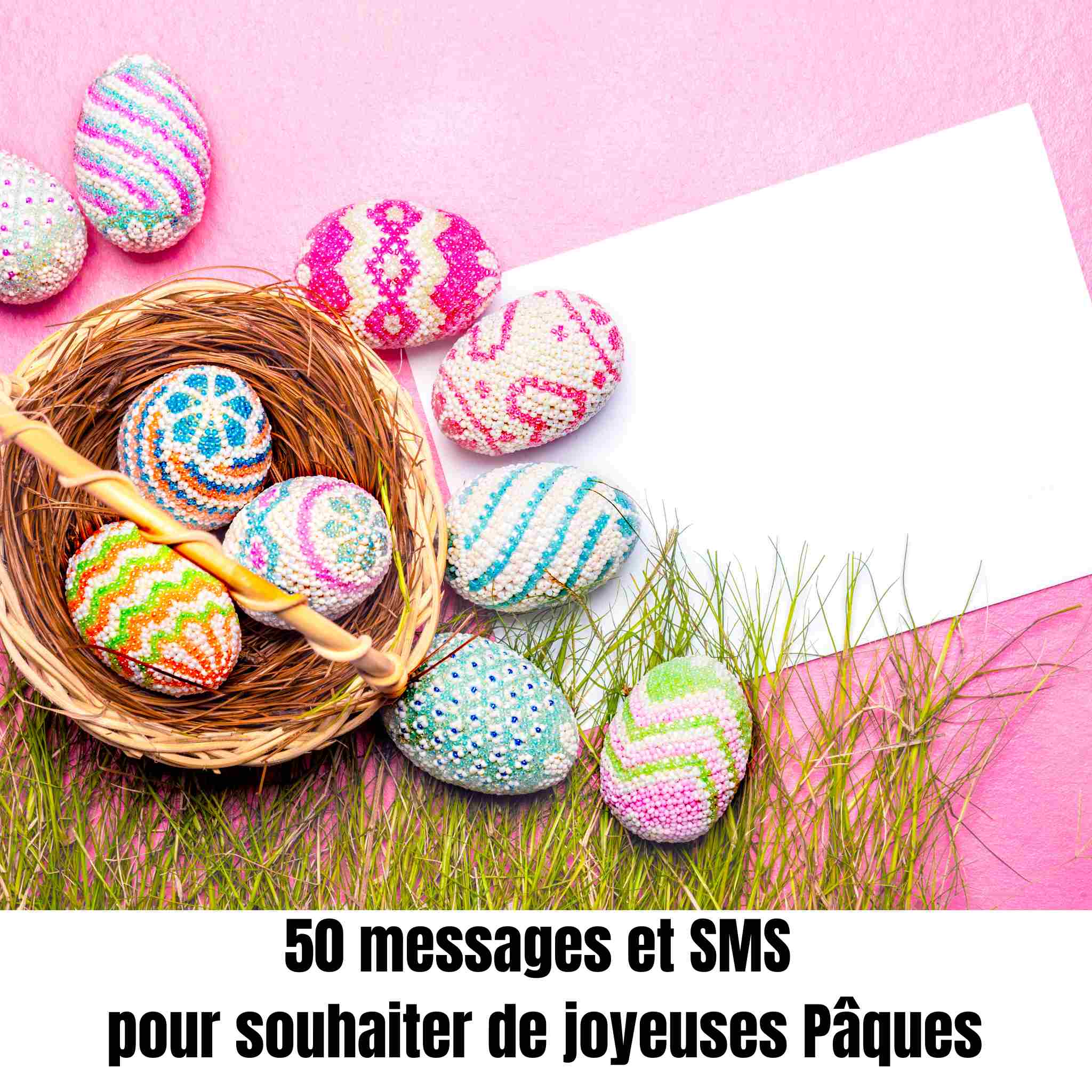 50 messages et SMS pour souhaiter de joyeuses Pâques 2026