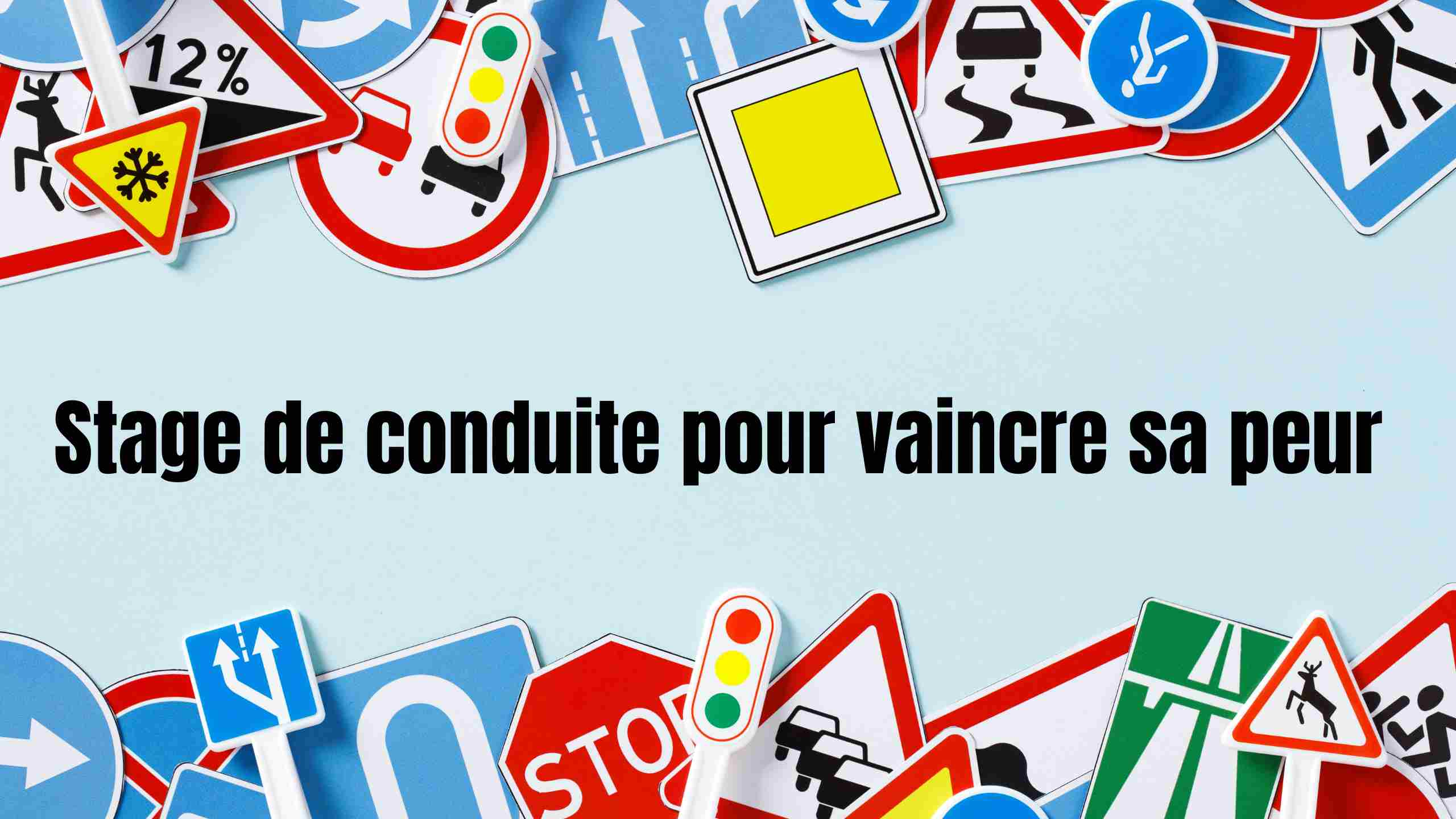 Stage de conduite pour vaincre sa peur : comment retrouver confiance ?