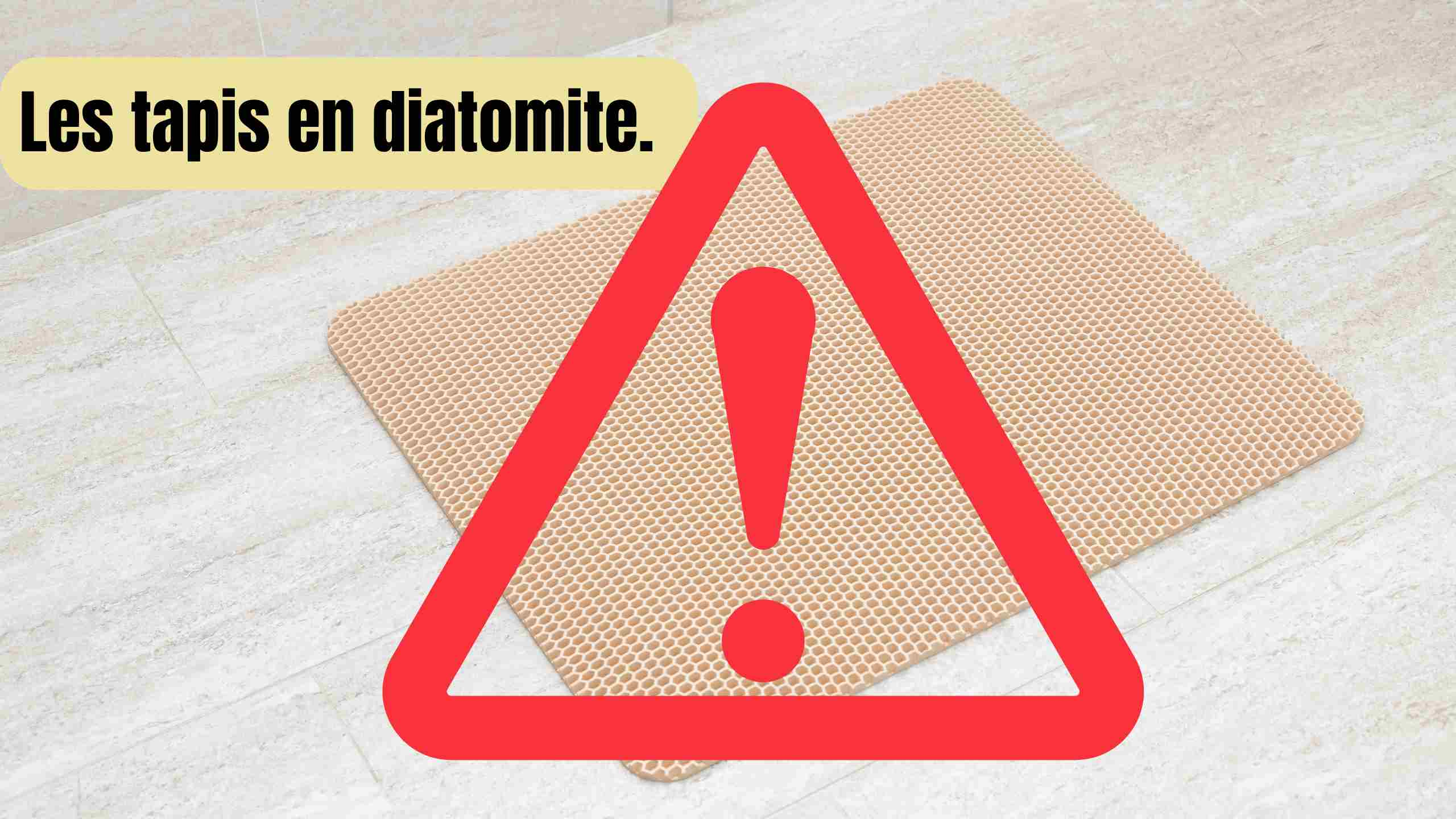 tapis diatomite danger