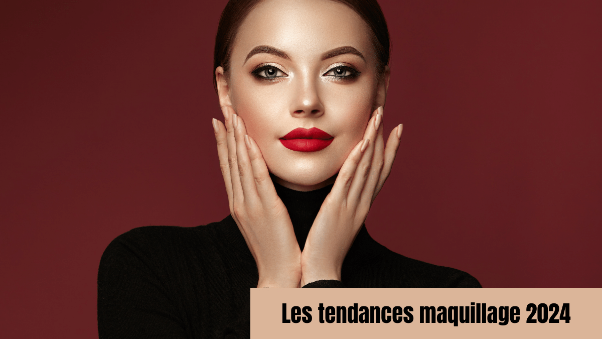 tendance maquillage 2024