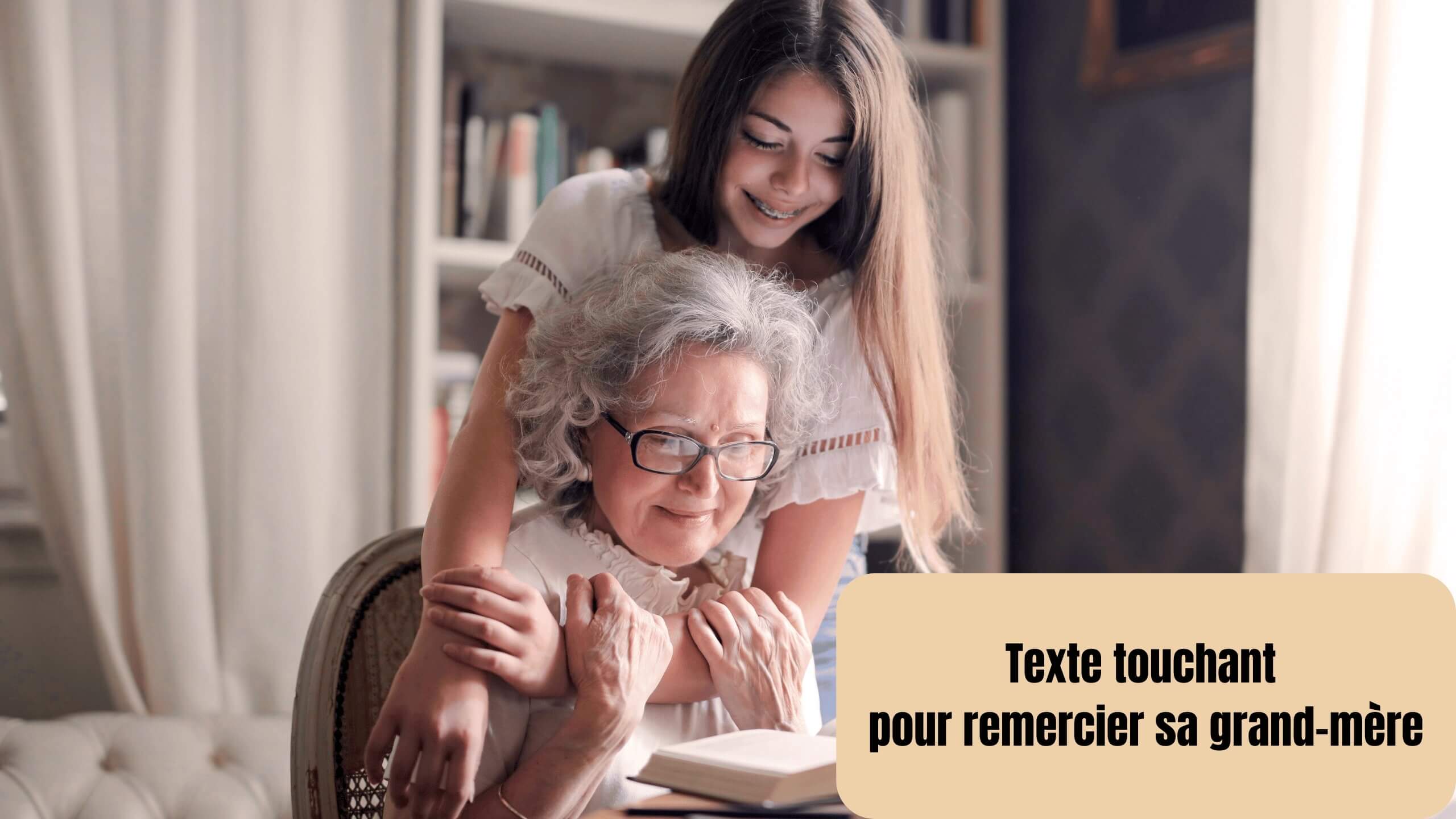 Texte touchant pour remercier sa grand-mère