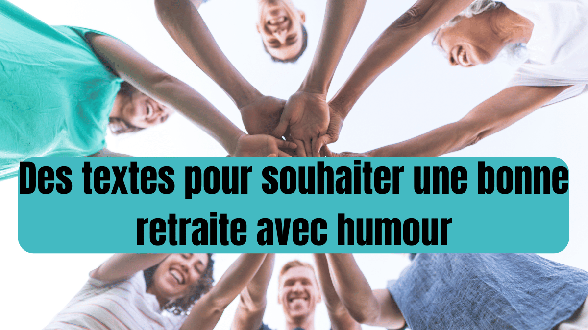 textes pour souhaiter une bonne retraite avec humour